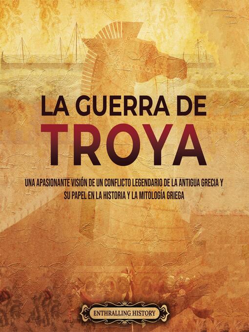 Title details for La guerra de Troya by Enthralling History - Available